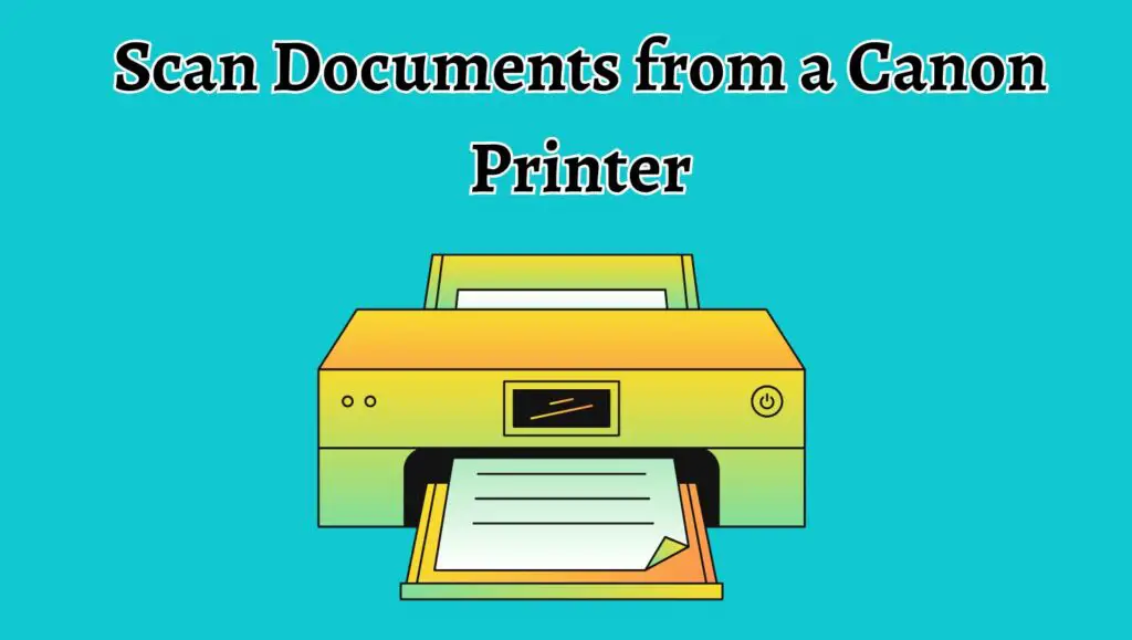 Scan Documents from a Canon Printer