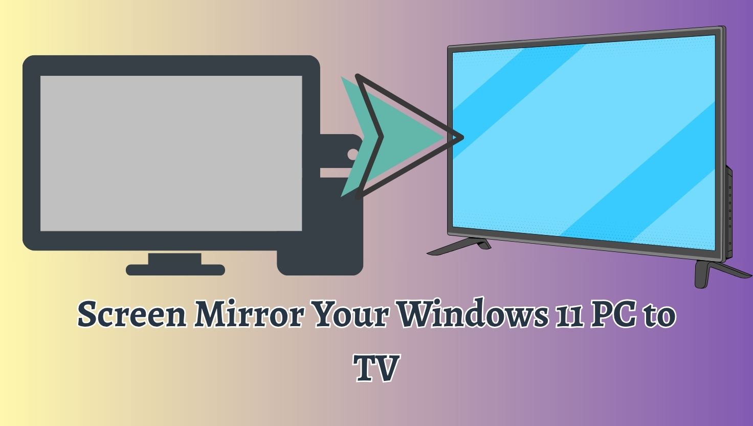 Screen Mirror Your Windows 11 PC to TV