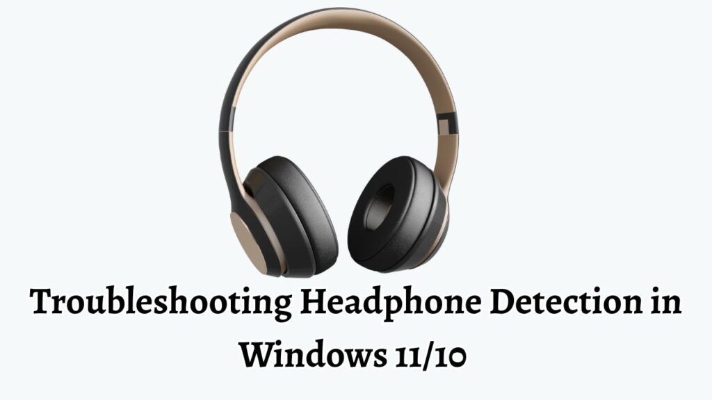 Troubleshooting Headphone Detection in Windows 1110