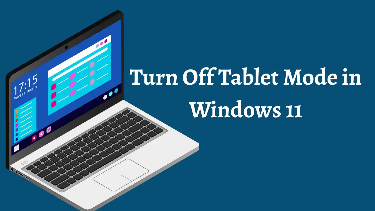 Turn Off Tablet Mode in Windows 11