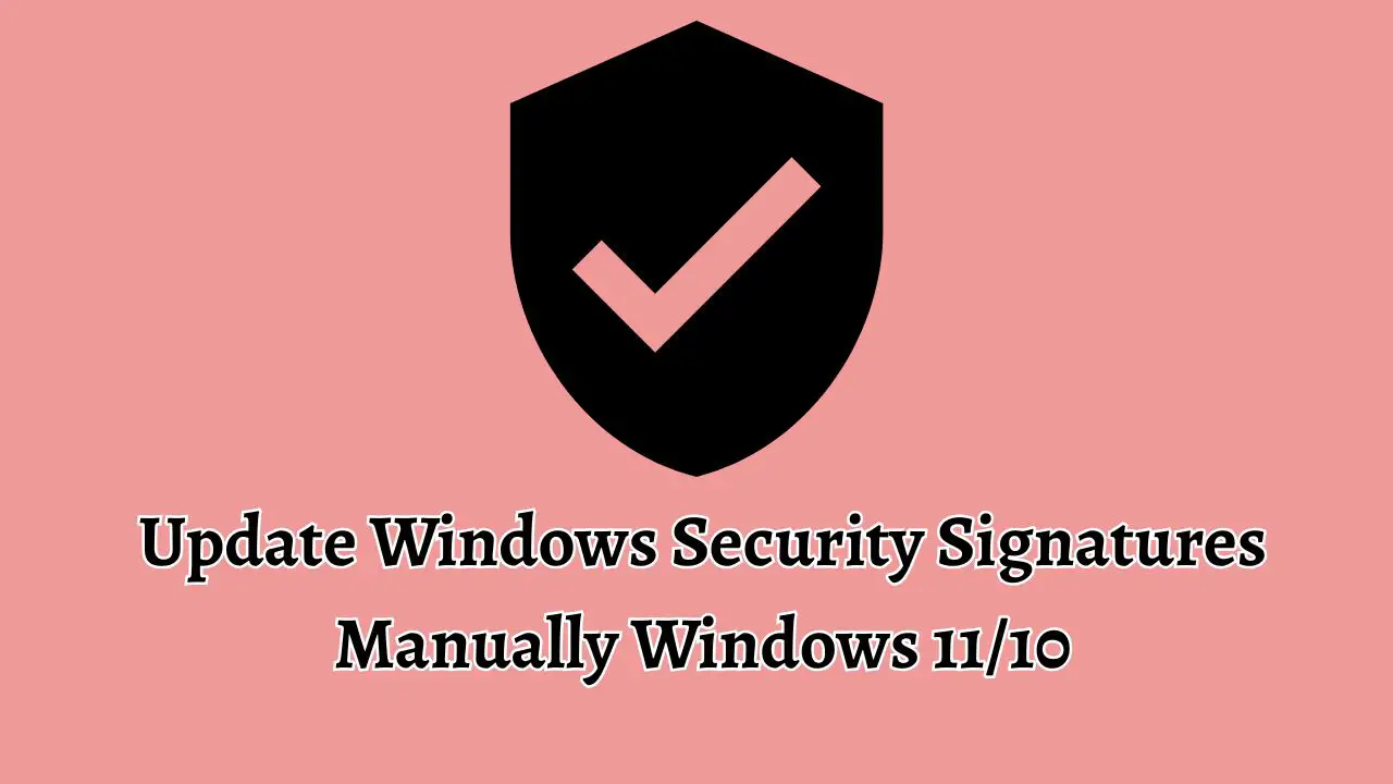 Update Windows Security Signatures Manually Windows 11 or 10