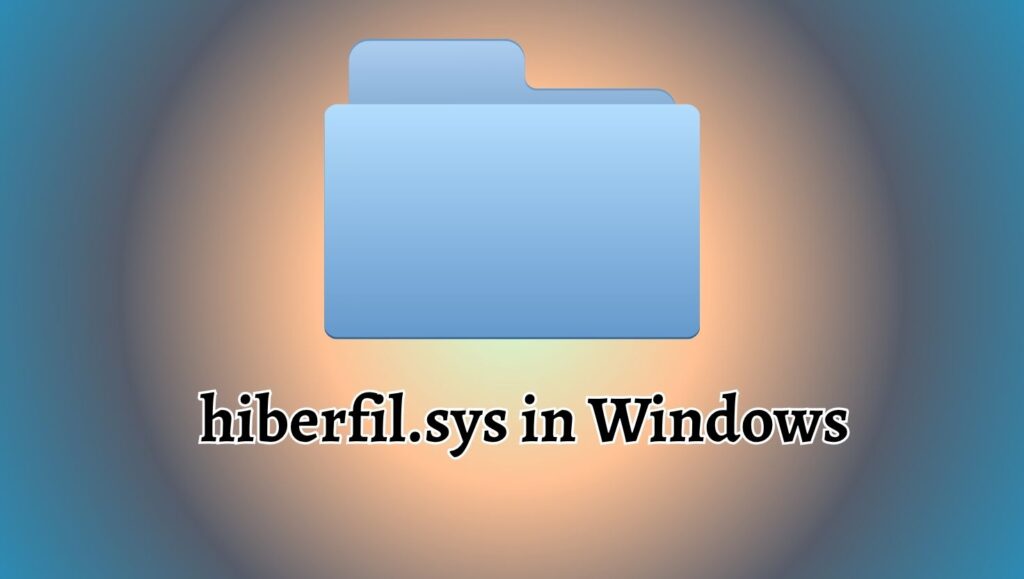 hiberfil.sys in Windows