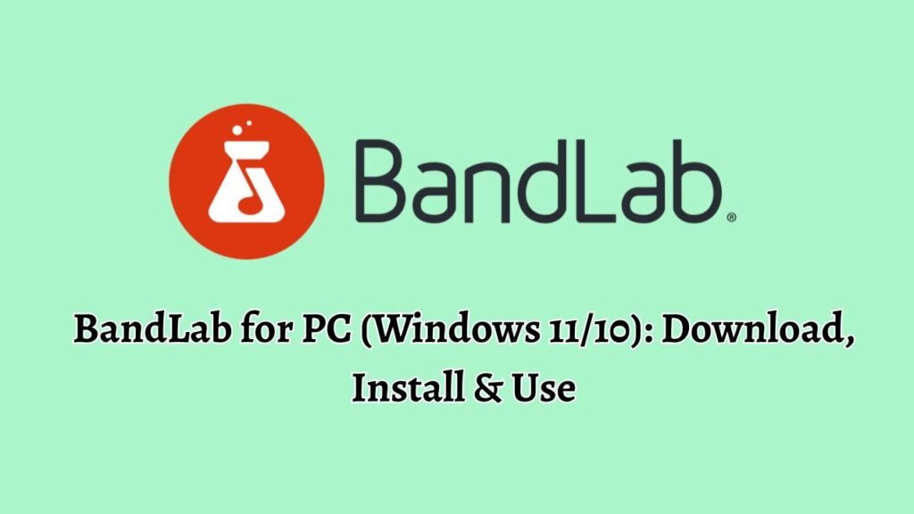 BandLab for PC (Windows 11/10) Download, Install & Use