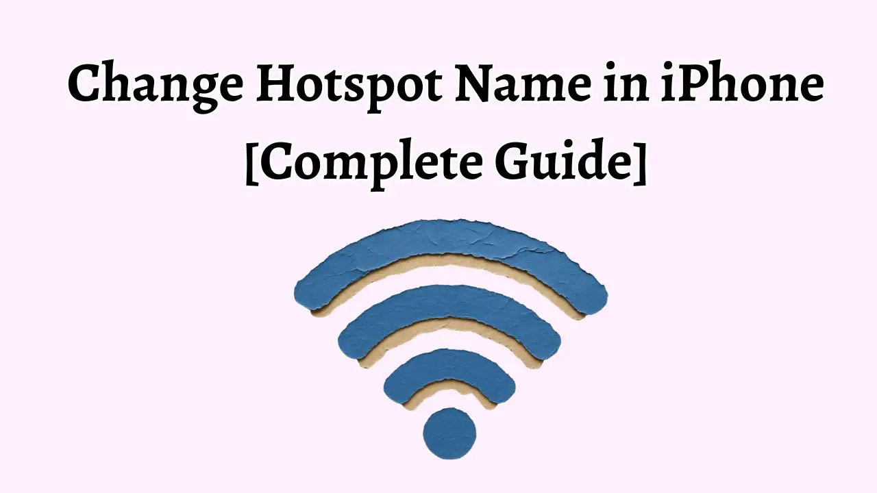 Change Hotspot Name in iPhone