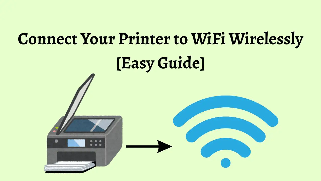 Connect Your Printer to WiFi Wirelessly