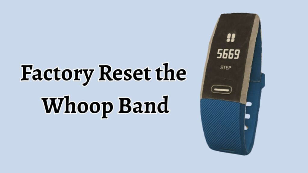 Factory Reset the Whoop Band