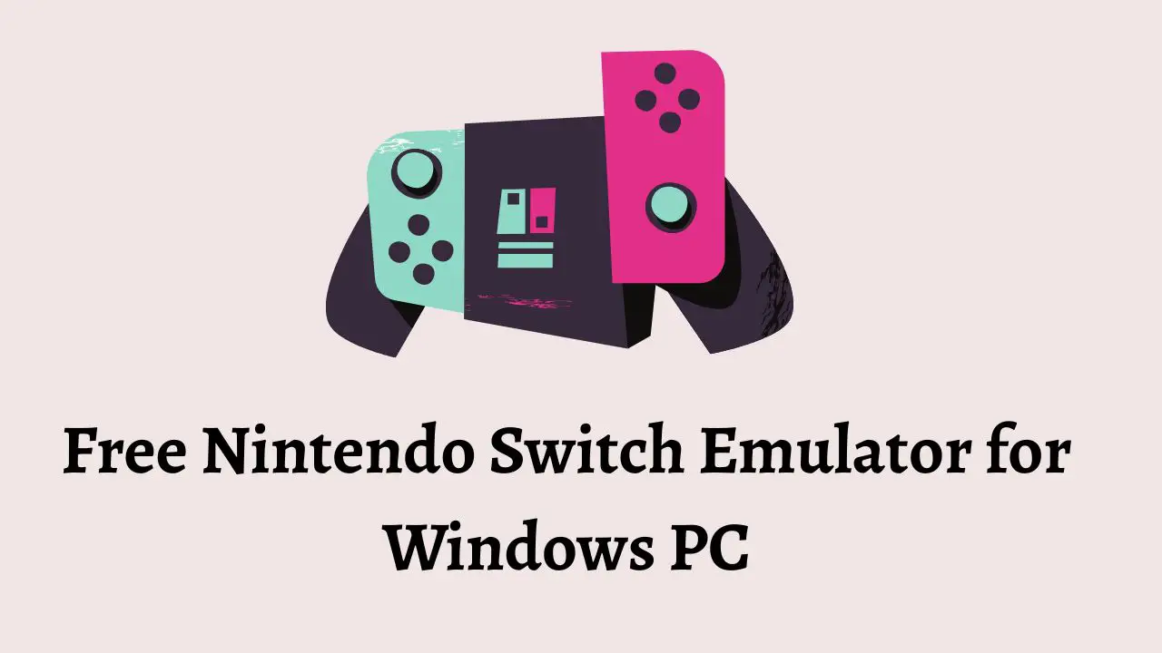 Free Nintendo Switch Emulator for Windows PC
