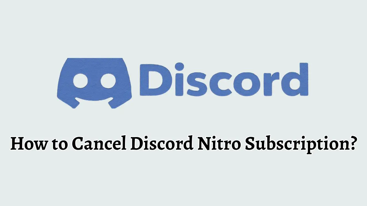 How to Cancel Discord Nitro Subscription