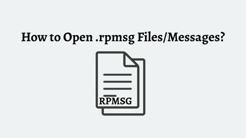 How to Open .rpmsg Files or Messages