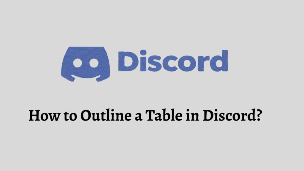 How to Outline a Table in Discord