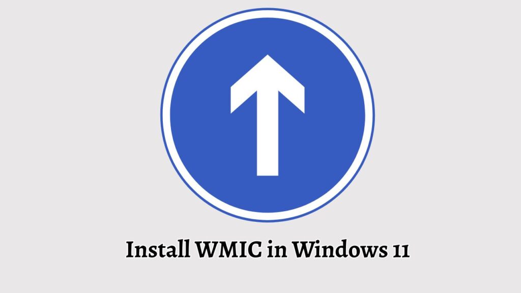 Install WMIC in Windows 11