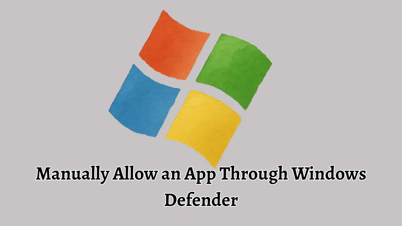 Manually Allow an App Through Windows Defender