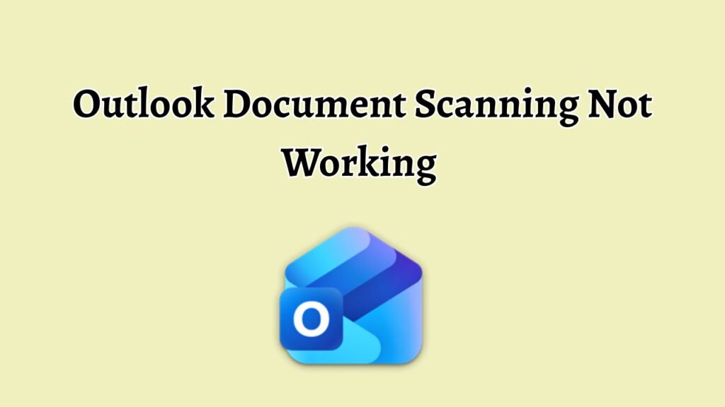 Outlook Document Scanning Not Working 