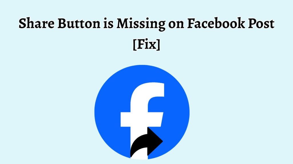 Share Button is Missing on Facebook Post [Fix]