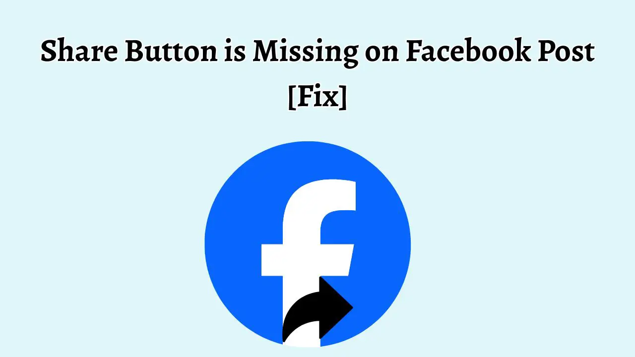 Share Button is Missing on Facebook Post [Fix]