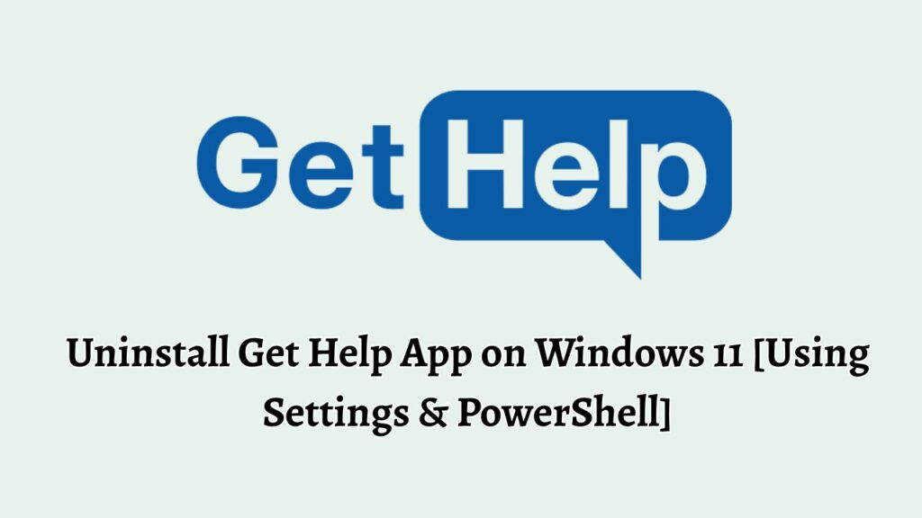 Uninstall Get Help App on Windows 11 