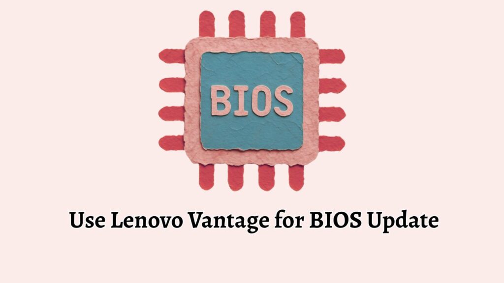 Use Lenovo Vantage for BIOS Update Windows 11