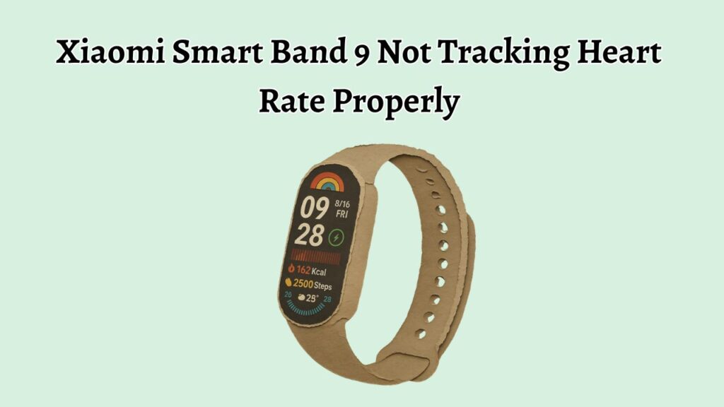 Xiaomi Smart Band 9 Not Tracking Heart rate 