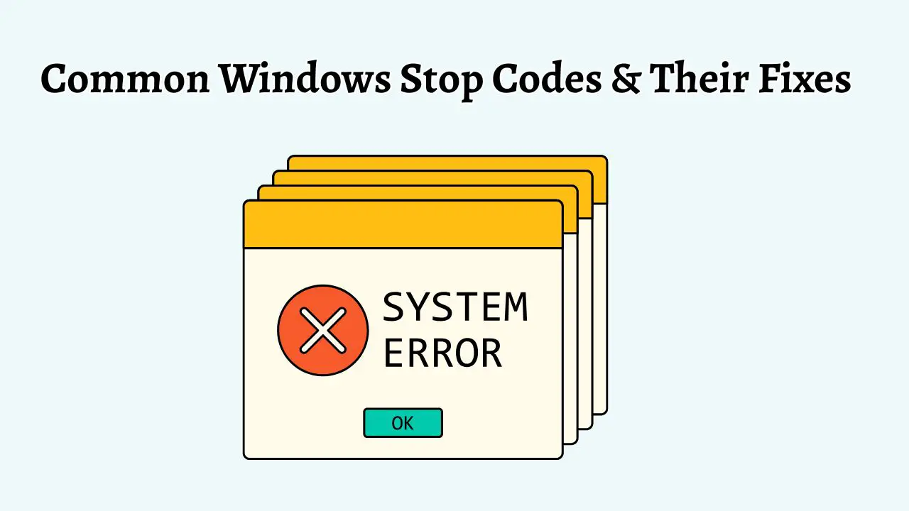 Common Windows Stop Codes & Their Fixes
