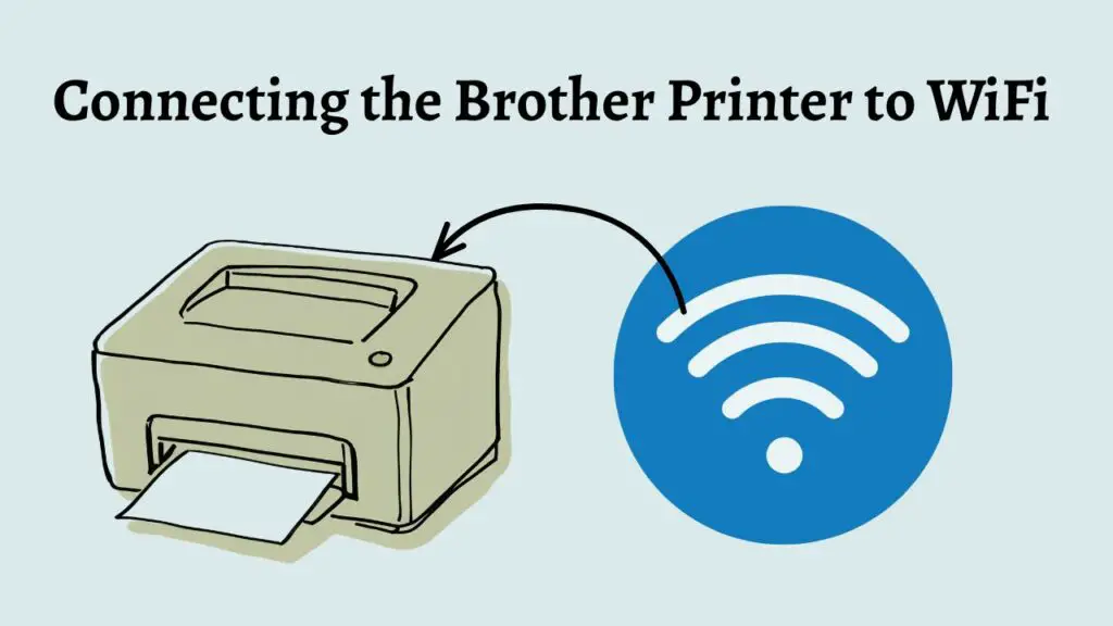 Connecting Brother Printer to WiFi