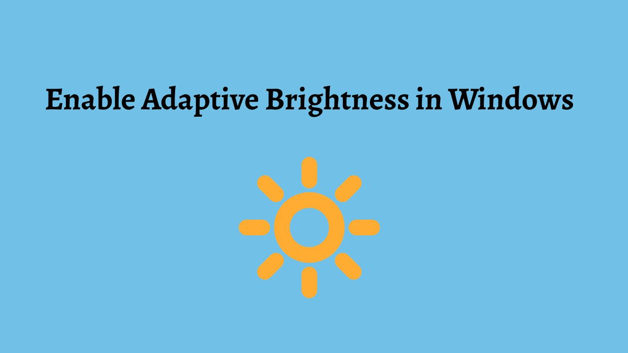 Enable Adaptive Brightness in Windows A Complete Guide