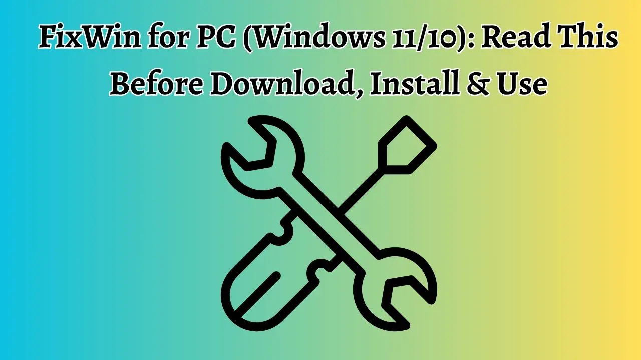 FixWin for PC (Windows 11/10): Read This Before Download, Install & Use