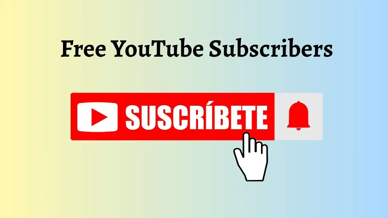 Free YouTube Subscribers