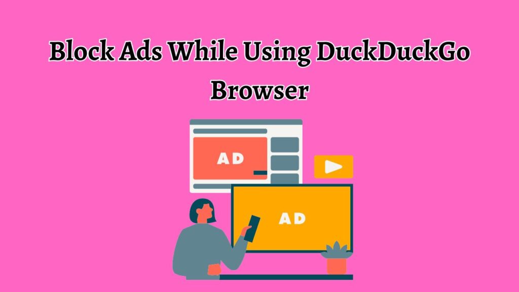 How to Block Ads While Using duckduckgo Browser