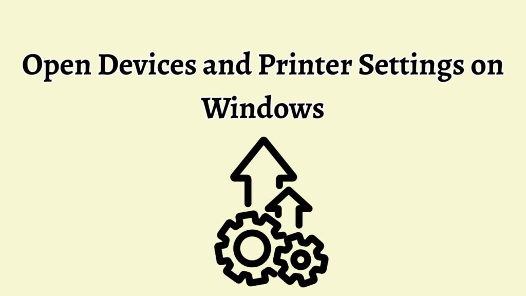 Open Devices and Printer Settings on Windows