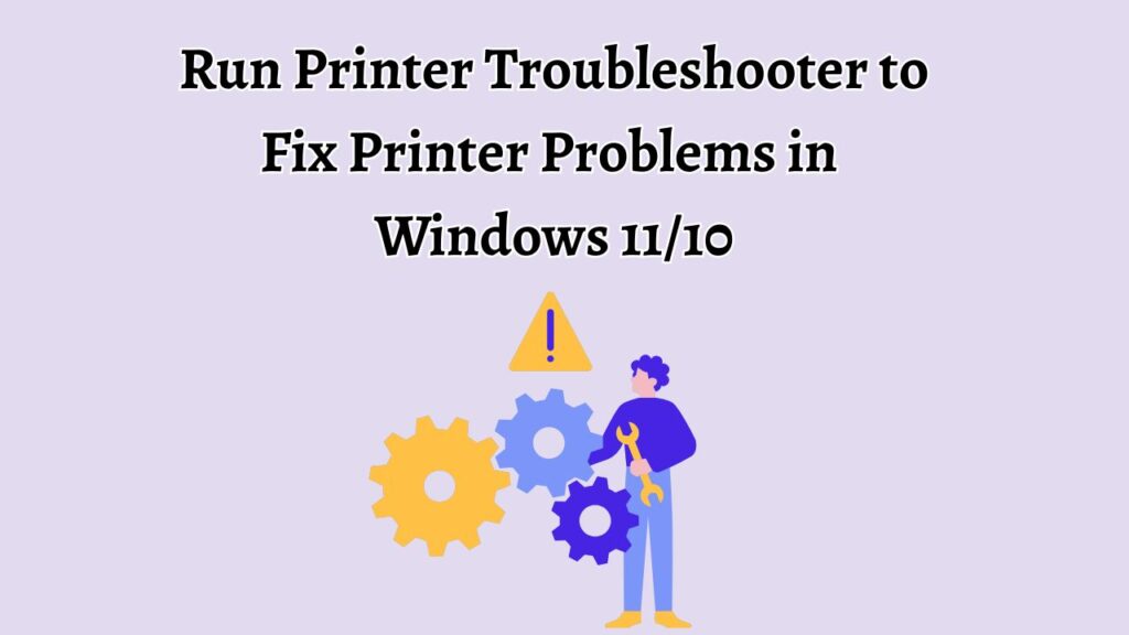 Run Printer Troubleshooter to Fix Printer Problems in Windows 11 or 10