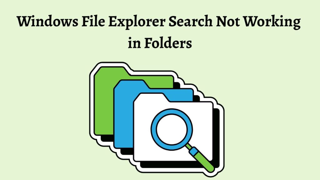 Windows File Explorer Search Not Working in Folders