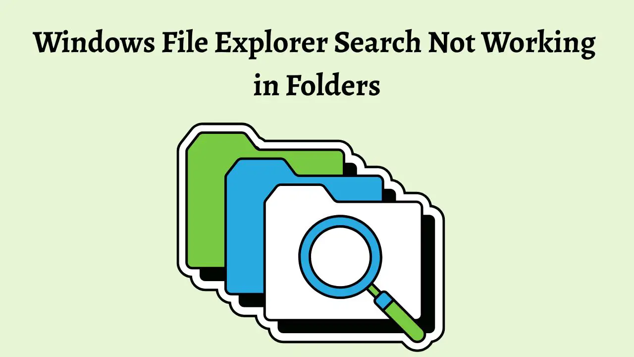 Windows File Explorer Search Not Working in Folders