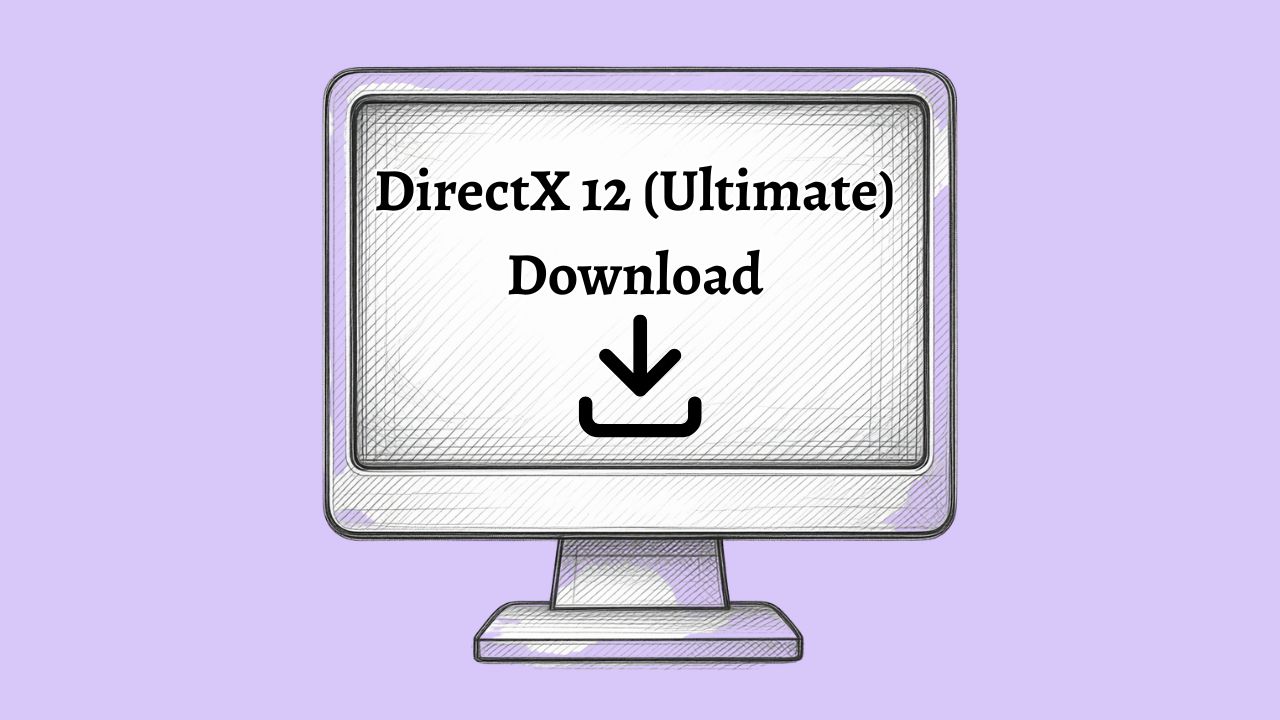 DirectX 12 (Ultimate) Download for Windows 10 or 11 PC