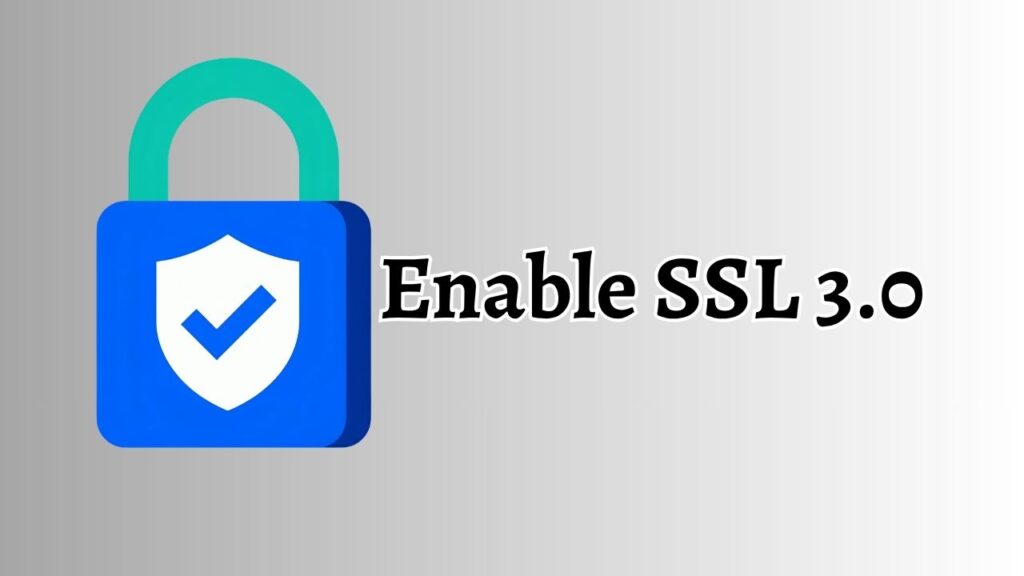 Enable SSL 3.0