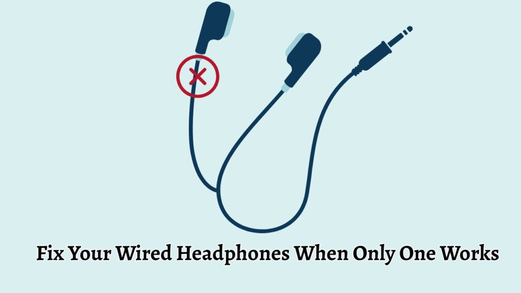 Fix Your Wired Headphones When Only One Works