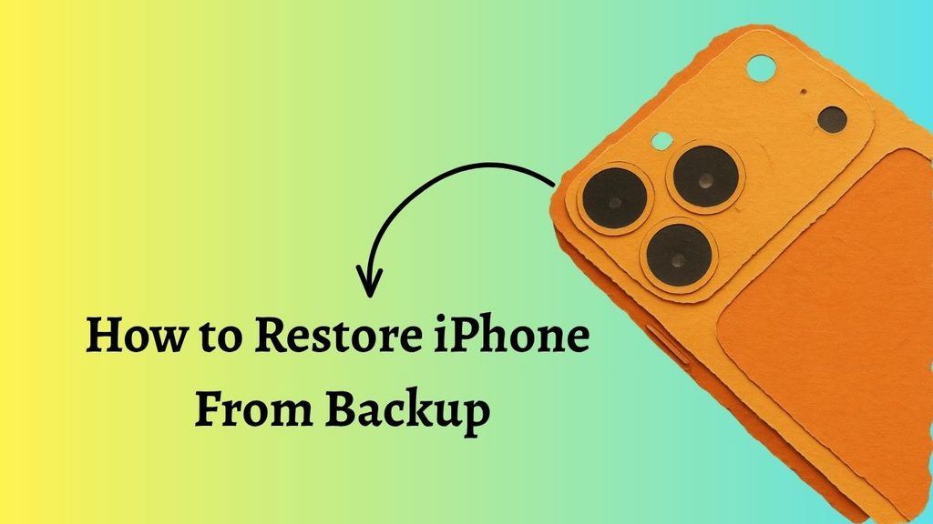 How to Restore iPhone From Backup