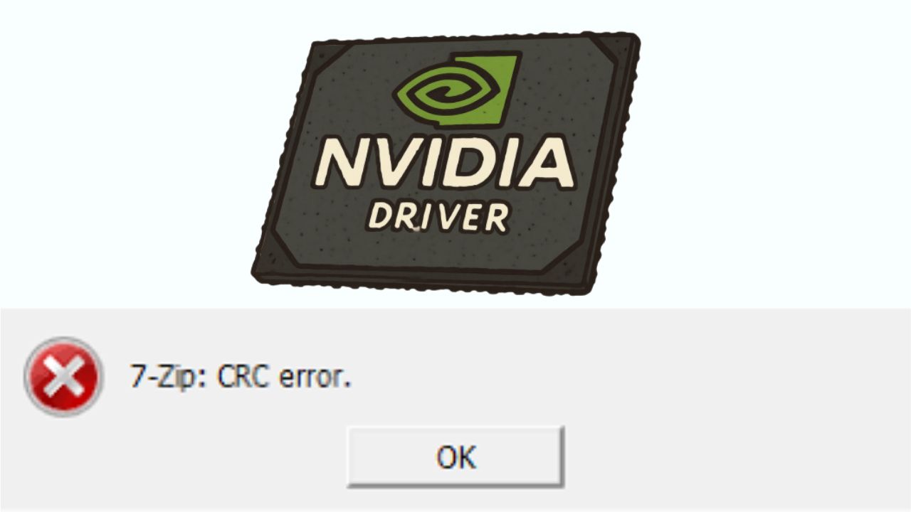 7-Zip CRC Error When Installing NVIDIA Drivers