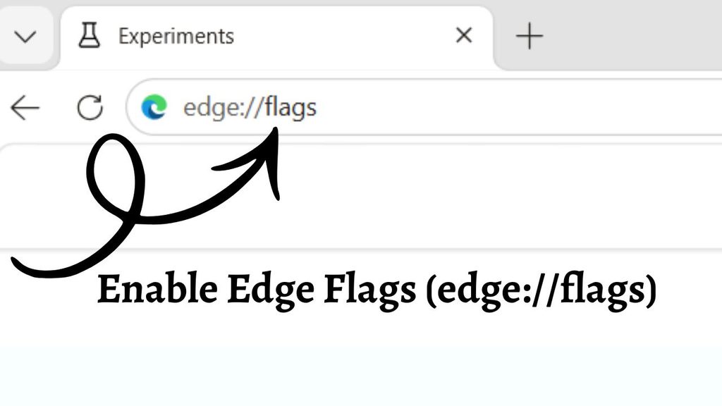 Enable Edge Flags (edge://flags) in Microsoft Edge