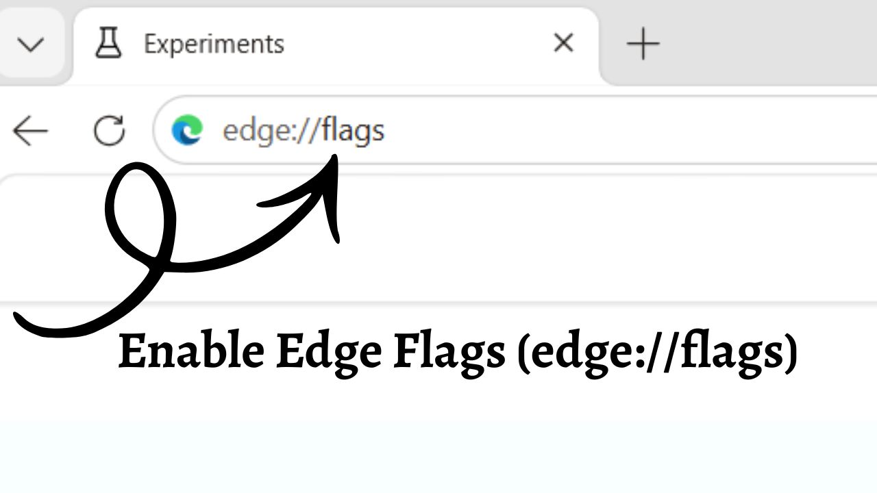 Enable Edge Flags (edge://flags) in Microsoft Edge
