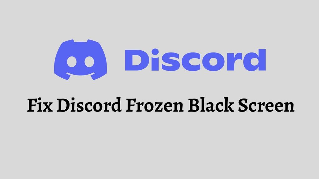 Fix Discord Frozen Black Screen
