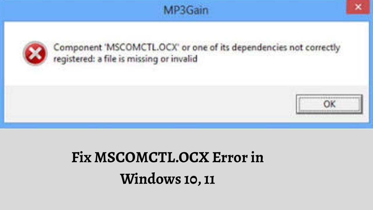 Fix MSCOMCTL.OCX Error in Windows 10, 11