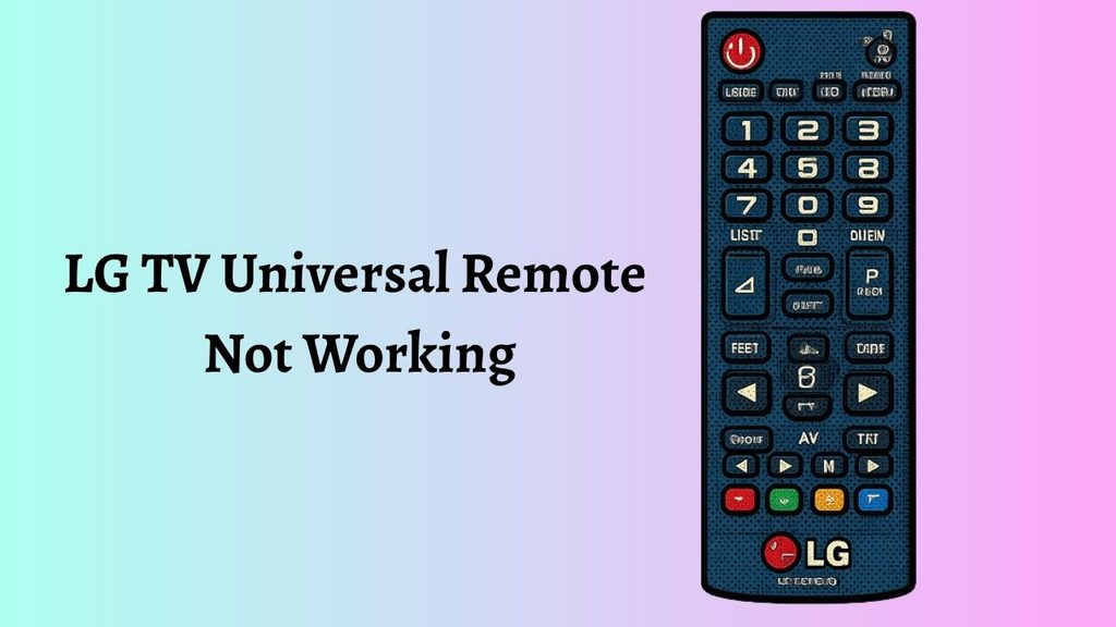 LG TV Universal Remote Not Working
