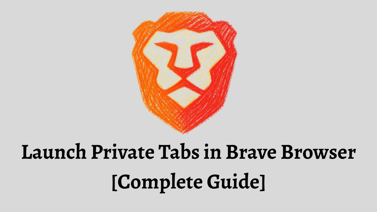 Launch Private Tabs in Brave Browser