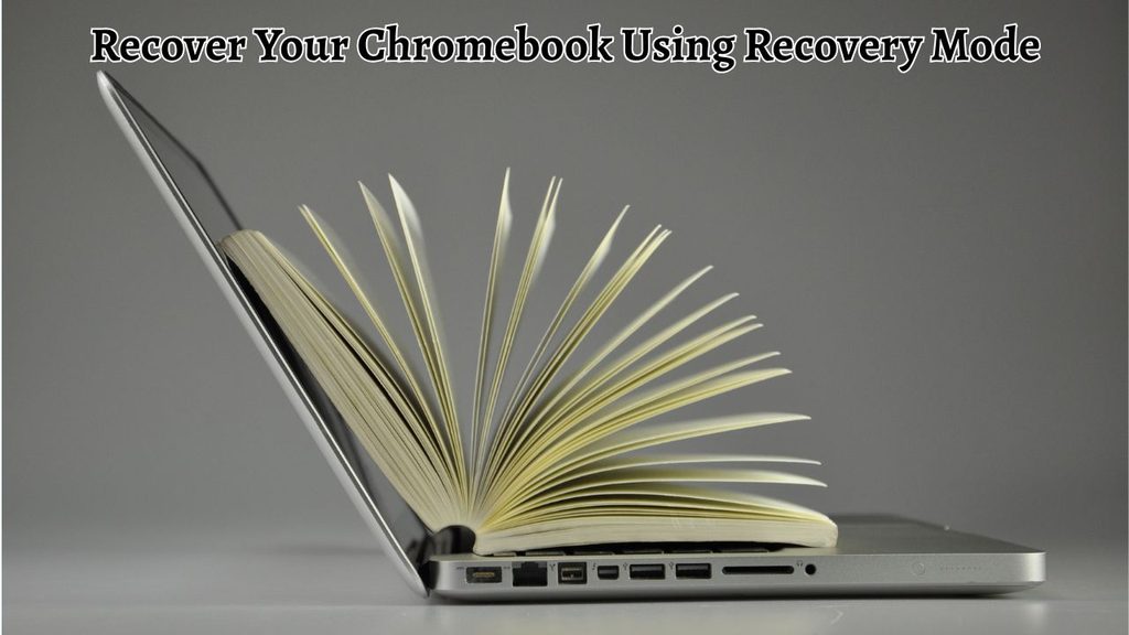 Recover Your Chromebook Using Recovery Mode