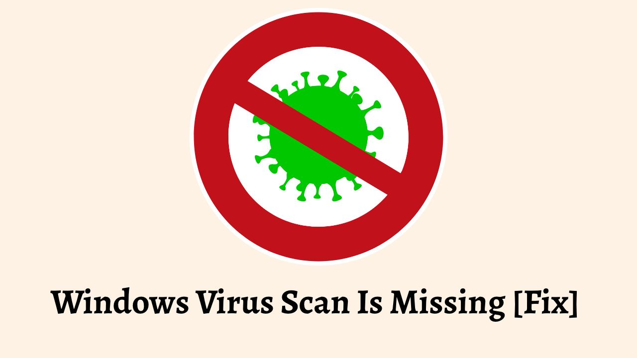 Windows Virus Scan Is Missing [Fix]